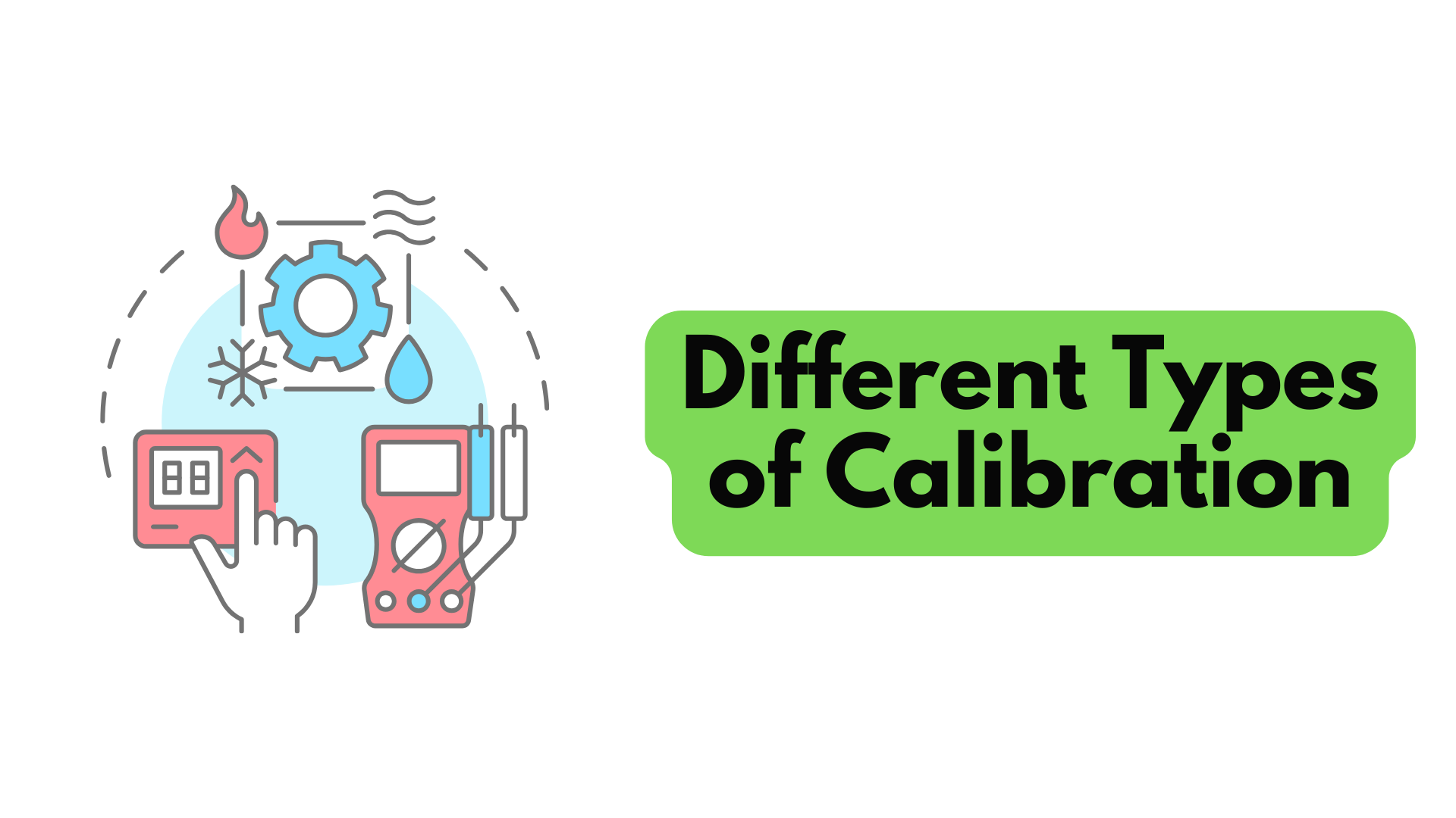 A Guide to Different Types of Calibration for ISO 17025 Labs